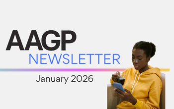 AAGP Newsletter: January 13, 2026